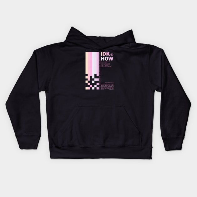 pink aesthetic iDKHOW Kids Hoodie by strasberrie